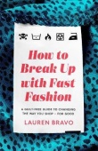 How to Break Up with Fast Fashion купить