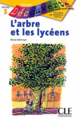 Lecture Decouverte: Niveau 6: L'arbre et les lyceens - Livre купить