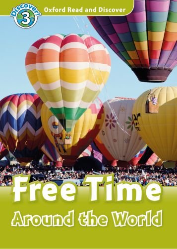 Oxford Read and Discover Level 3 (Elementary) Free Time Around the World купить