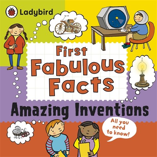 Ladybird First Fabulous Facts:  Amazing Inventions купить