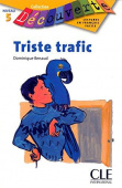 Lecture Decouverte: Niveau 5 Triste trafic - Livre купить