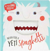 Never Feed a Yeti Spaghetti купить