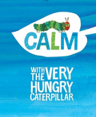 Calm with The Very Hungry Caterpillar купить