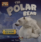 Discover Our Amazing World CLIL Readers The Polar Bear Teacher's CDROM купить