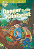 Oxford Read and Imagine Level 3 Danger in the Rainforest купить