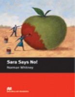 Macmillan readers: Level Starter 300 words Sara Says No! купить