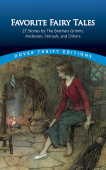 Favorite Fairy Tales: 27 Stories by the Brothers Grimm, Andersen, Perrault and Others купить