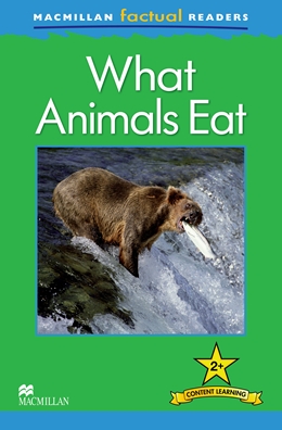 MacMillan Factual Readers Level: 2+ What Animals Eat купить