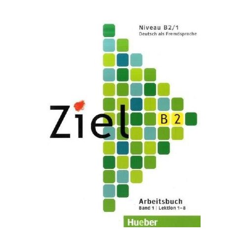 Ziel B2/1 Arbeitsbuch ohne Lerner-CD-ROM, Lektion 1–8 купить