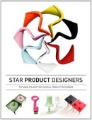 Star Product Designers : Prototypes, Products, and Sketches from the World's Top Designers купить