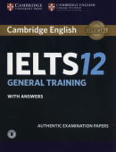 Cambridge IELTS 12 General Training Student's Book with Answers with Audio Download купить