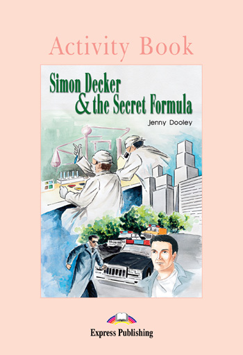 Graded Readers Level 1 Simon Decker & the Secret Formula Activity Book купить