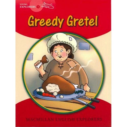 Macmillan English Explorers Young Explorers 1: Greedy Gretel купить