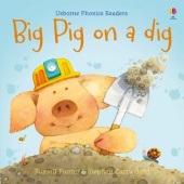 Usborne Phonics Readers Big Pig on a Dig купить