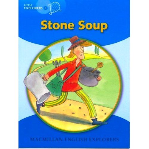 Macmillan English Explorers Little Explorers B: Stone Soup купить