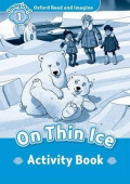 Oxford Read and Imagine Level 1 On Thin Ice - Activity Book купить