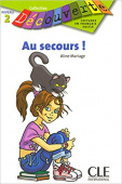 Lecture Decouverte: Niveau 2: Au Secours! - Livre купить