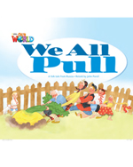 Our World Readers Level 1: We All Pull (Big Book) купить