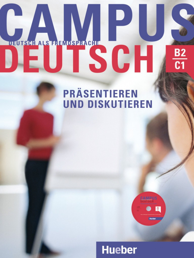 Campus Deutsch - Prasentieren und Diskutieren. Kursbuch mit CD-ROM (MP3-Audiodateien und Video-Clips) купить