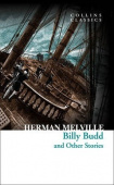 Collins Classics: Melville Herman. Billy Budd and Other Stories купить