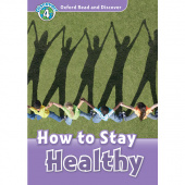 Oxford Read and Discover Level 4 (Elementary / Pre-Intermediate) How to Stay Healthywith MP3 download купить