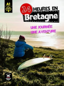 24 heures en Bretagne : Une journee, une aventure купить