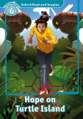 Oxford Read and Imagine Level 6 Hope on Turtle Island with Audio Download (access card inside) купить