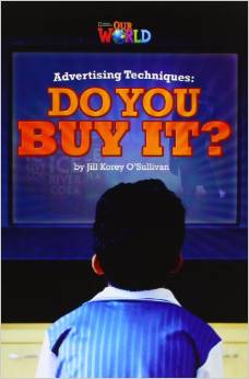 Our World Readers Level 6: Advertising Techniques: Do you Buy it? купить