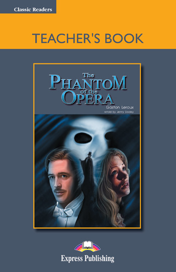 Classic Readers Level 5 The Phantom of the Opera Teacher's Book купить