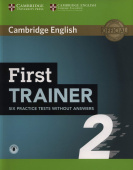 First Trainer 2 Six Practice Tests without Answers with Audio купить