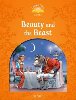 Classic Tales Second Edition: Level 5: Beauty and the Beast купить