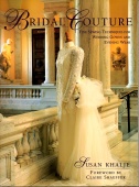 Bridal Couture: A Guide to Dressmaking Skills for Creating Beautiful Custom Wedding Gowns купить