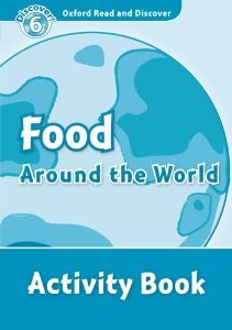Oxford Read and Discover Level 6 (Intermediate) Food Around the World Activity Book купить