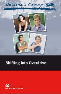 Macmillan readers: Level Elementary 1100 words Dawson's Creek 4: Shifting into Overdrive купить