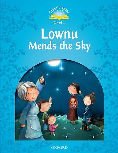 Classic Tales Second Edition: Level 1: Lownu Mends the Sky купить