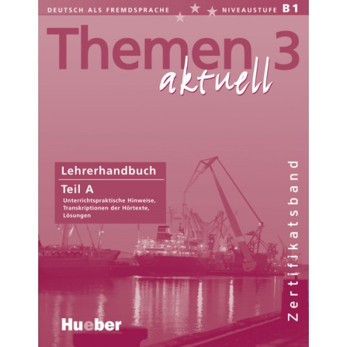 Themen aktuell 3 - Zertifikatsband - Lehrerhandbuch Teil A купить