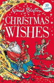 Christmas Wishes: 30 classic tales купить