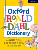 Oxford Roald Dahl Dictionary: From aardvark to zozimus, a real dictionary of everyday and extra-usual words купить