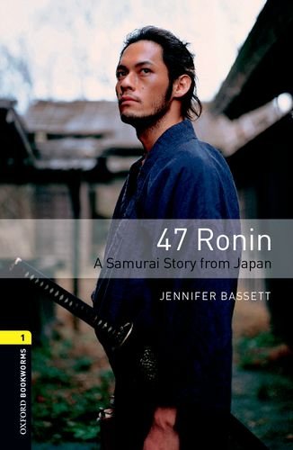 Oxford Bookworms Library Stage 1 (Elementary)  47 Ronin купить