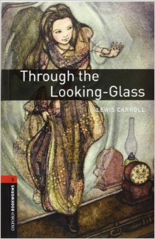 Oxford Bookworms Library Stage 3 (Intermediate) Through the Looking-Glass with MP3 download купить