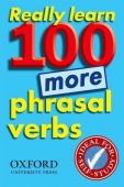 Really Learn 100 More Phrasal Verbs (Second Edition) Paperback купить