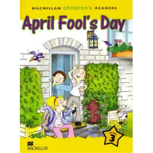 Macmillan Children's Readers Level 3 - April Fool's Day купить