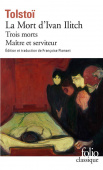 Mort D'Ivan Ilitch / Maitre et Serviteur / La Trois Morts купить
