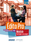 Edito Pro B1 - Module "Participez à un projet"-livre+cahier+onprint купить