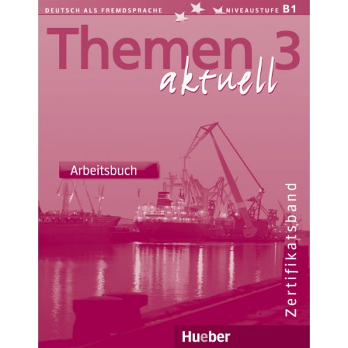 Themen aktuell 3 - Zertifikatsband - Arbeitsbuch купить