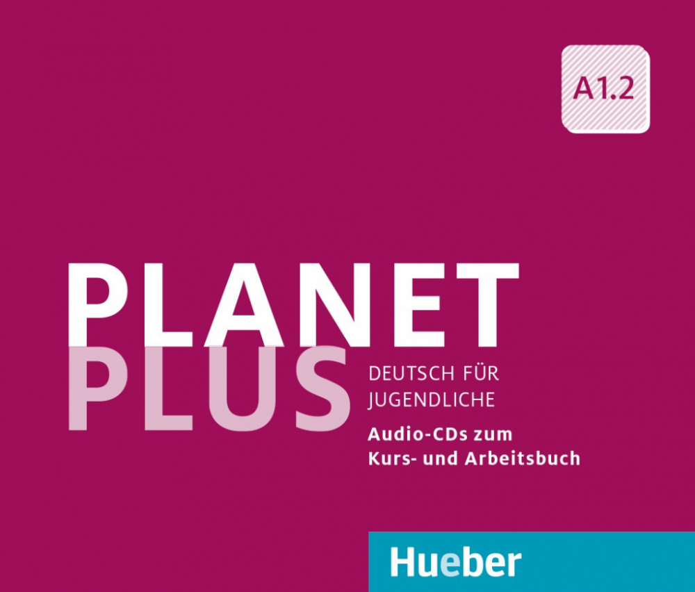 Planet Plus A1.2 Audio-CDs (2) zum Kursbuch und Audio-CD zum Arbeitsbuch купить