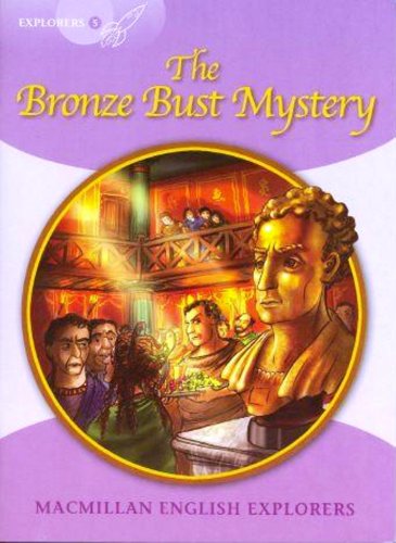 Macmillan English Explorers 5: The Bronze Bust Mystery купить