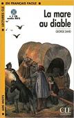 Lectures CLE en français facile Niveau 3 (600 Mots): La mare au diable + MP3 купить