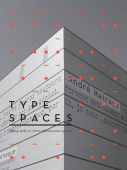 Type Spaces: Typography in a Three-Dimensional Space купить