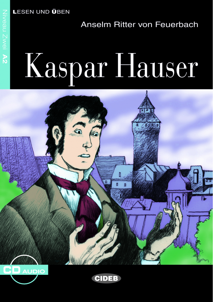 Lesen und Uben Niveau Zwei (A2): Kaspar Hauser + CD купить